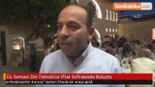 Üç Semavi Din Temsilcisi İftar Sofrasında Buluştu