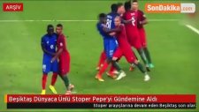 Beşiktaş Dünyaca Ünlü Stoper Pepe'yi Gündemine Aldı