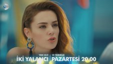 İki Yalancı 1.Bölüm 1.Fragman (10 Temmuz Pazartesi)