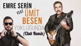 Emre Serin - Feat Ümit Besen - Yokluğunda Emre Serin - Feat Ümit Besen - Yokluğunda