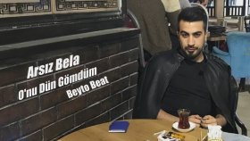 Arsız Bela - Onu Dün Gömdüm Arsız Bela - Onu Dün Gömdüm