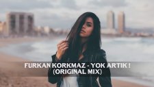 Furkan Korkmaz - Yok Artık ! (Original Mix)