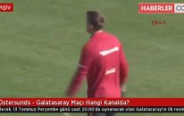 Östersunds - Galatasaray Maçı Hangi Kanalda?