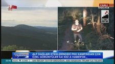 Ahaber'in Alp Dağları Pkk Kampı Haberi