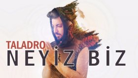 Taladro - Neyiz Biz Taladro - Neyiz Biz