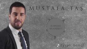Mustafa Taş - Eyvah Gönül - Elmadağ Muhabbeti Mustafa Taş - Eyvah Gönül - Elmadağ Muhabbeti