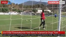 Eto'o'dan Fenerbahçe'nin Yeni Kalecisi Kameni'ye Övgü: Tüm Zamanların En İyisi