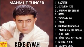 Mahmut Tuncer - Keke Eyvah