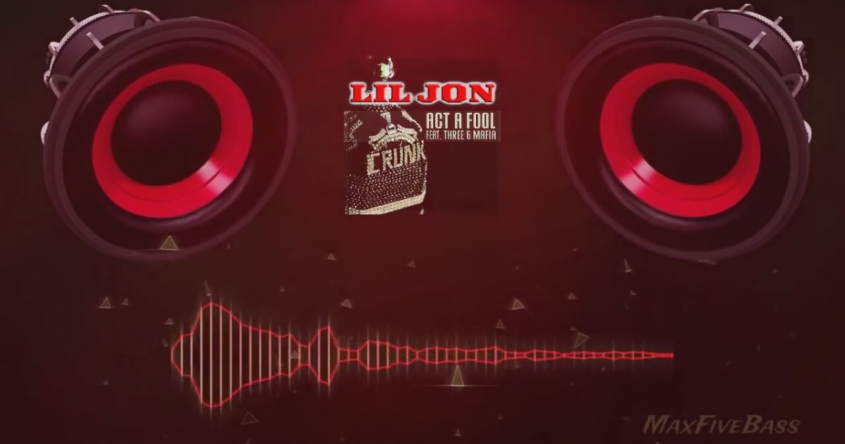 lil jon three 6 mafia act a fool remix lil jon three 6 mafia act a fool remix