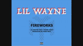 Lil Wayne - Fireworks Feat. Young Jeezy Lil Wayne - Fireworks Feat. Young Jeezy