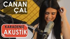 Canan Çal - Ağasar Dereleri (Karadeniz Akustik)