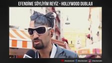 Efendime Söyliyim Reyiz - Hollywood Dublajı
