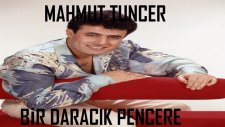 Mahmut Tuncer - Bir Daracık Pencere