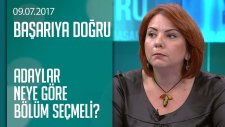 Bölüm Seçerken Hangi Faktörleri Göz Önünde Bulundurmalı? - Başarıya Doğru 09.07.2017 Pazar