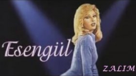 Esengül - Anlamıyorsun Zalim Esengül - Anlamıyorsun Zalim