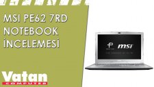 MSI PE62 7RD Notebook İncelemesi