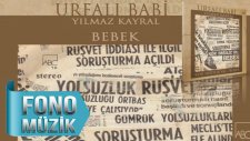 Urfalı Babi & Yılmaz Kayral - Bebek