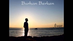 Burhan Berken - Ken Burhan Berken - Ken