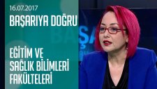 Eğitim Ve Sağlık Bilimleri Fakülteleri Hakkında Bilgiler - Başarıya Doğru 16.07.2017 Pazar