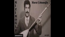 Murat Çobanoğlu - Kiziroğlu