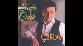 Şevki Çalık - Çıra Şevki Çalık - Çıra