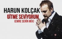 Harun Kolçak - Gitme Seviyorum(Emre Serin Mix)