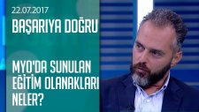 Myo'da Öğrencilere Sunulan Eğitim Olanakları Neler? - Başarıya Doğru 22.07.2017 Cumartesi