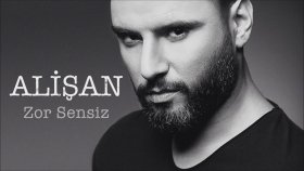 Alişan - Zor Sensiz Alişan - Zor Sensiz