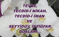 Tevbe, Tecdid-İ Nikah, Tecdid-İ İman Ve Seyyidü'l İstiğfar Duaları...
