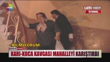 Ters Köşeye Yatıran Karı Koca Kavgası