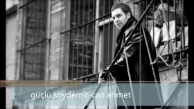 Güçlü Soydemir - Can Ahmet