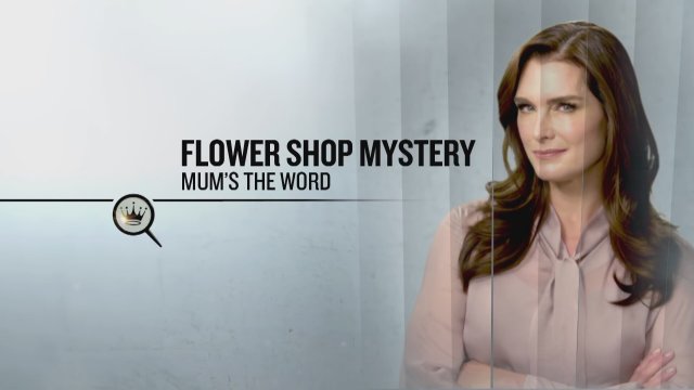 Flower Shop Mysteries Mums The Word 2016 Fragman 9976203 7710 640x360 