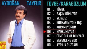 Aydoğan Tayfur - Mahkumuyuz Aydoğan Tayfur - Mahkumuyuz