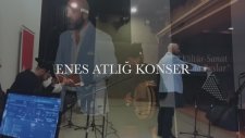 Tasavvuf Musikisi İlahi Ezgi Nefes Tatyan Deyiş Kaside Naat Enes Atlığ