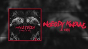 Lil Durk - Nobody Knows Lil Durk - Nobody Knows
