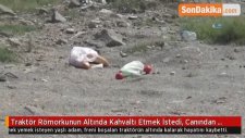 Traktör Römorkunun Altında Kahvaltı Etmek İstedi, Canından Oldu