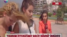 Tacize Uğrayan Kadınlar, Polisten Yardım İsteyince Dayak Yediler