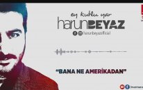 Harun Beyaz - Banane Amerikadan