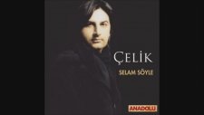 Çelik - Affet (Selam Söyle)